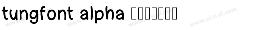 tungfont alpha 004字体转换